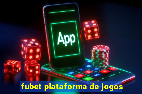 fubet plataforma de jogos